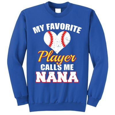 My Favorite Baseball Player Calls Me Nana Gift Sweatshirt