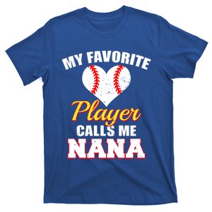 My Favorite Baseball Player Calls Me Nana Gift T-Shirt