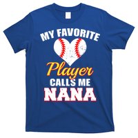 My Favorite Baseball Player Calls Me Nana Gift T-Shirt