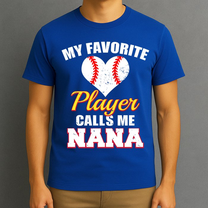 My Favorite Baseball Player Calls Me Nana Gift T-Shirt