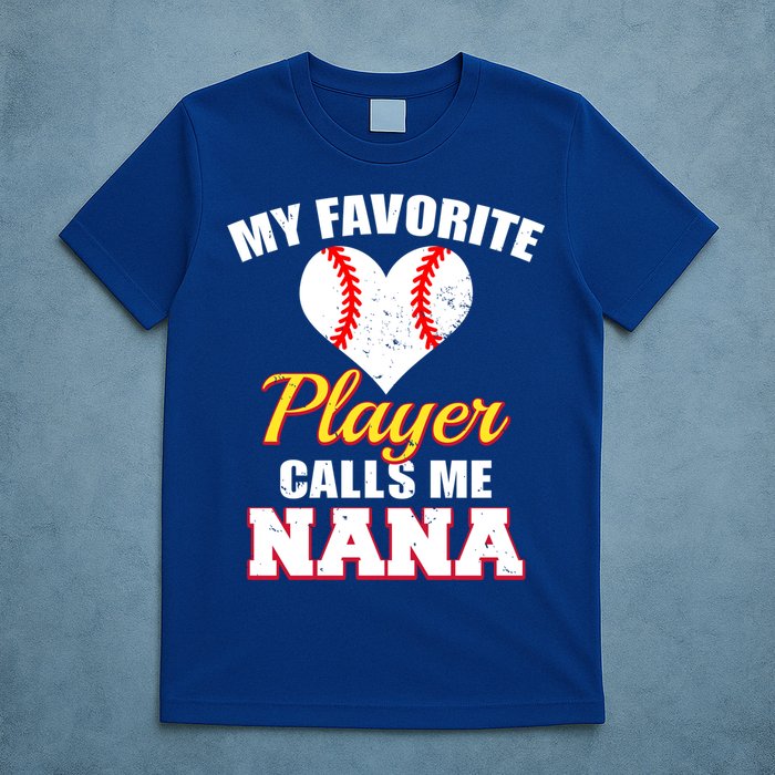 My Favorite Baseball Player Calls Me Nana Gift T-Shirt