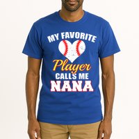 My Favorite Baseball Player Calls Me Nana Gift Tall T-Shirt