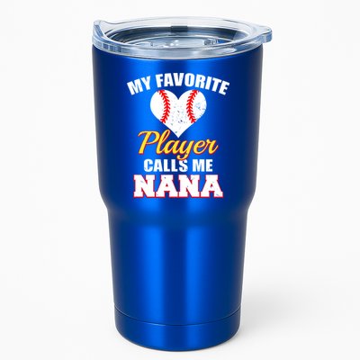 My Favorite Baseball Player Calls Me Nana Gift Tumbler