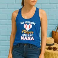 My Favorite Baseball Player Calls Me Nana Gift Womens Tank Top