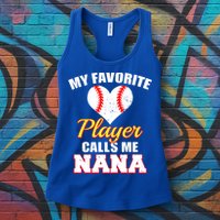 My Favorite Baseball Player Calls Me Nana Gift Womens Tank Top