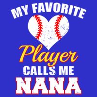 My Favorite Baseball Player Calls Me Nana Gift Toddler T-Shirt