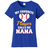 My Favorite Baseball Player Calls Me Nana Gift Women's T-Shirt