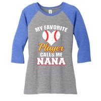 My Favorite Baseball Player Calls Me Nana Gift Women's Tri-Blend 3/4-Sleeve Raglan Shirt