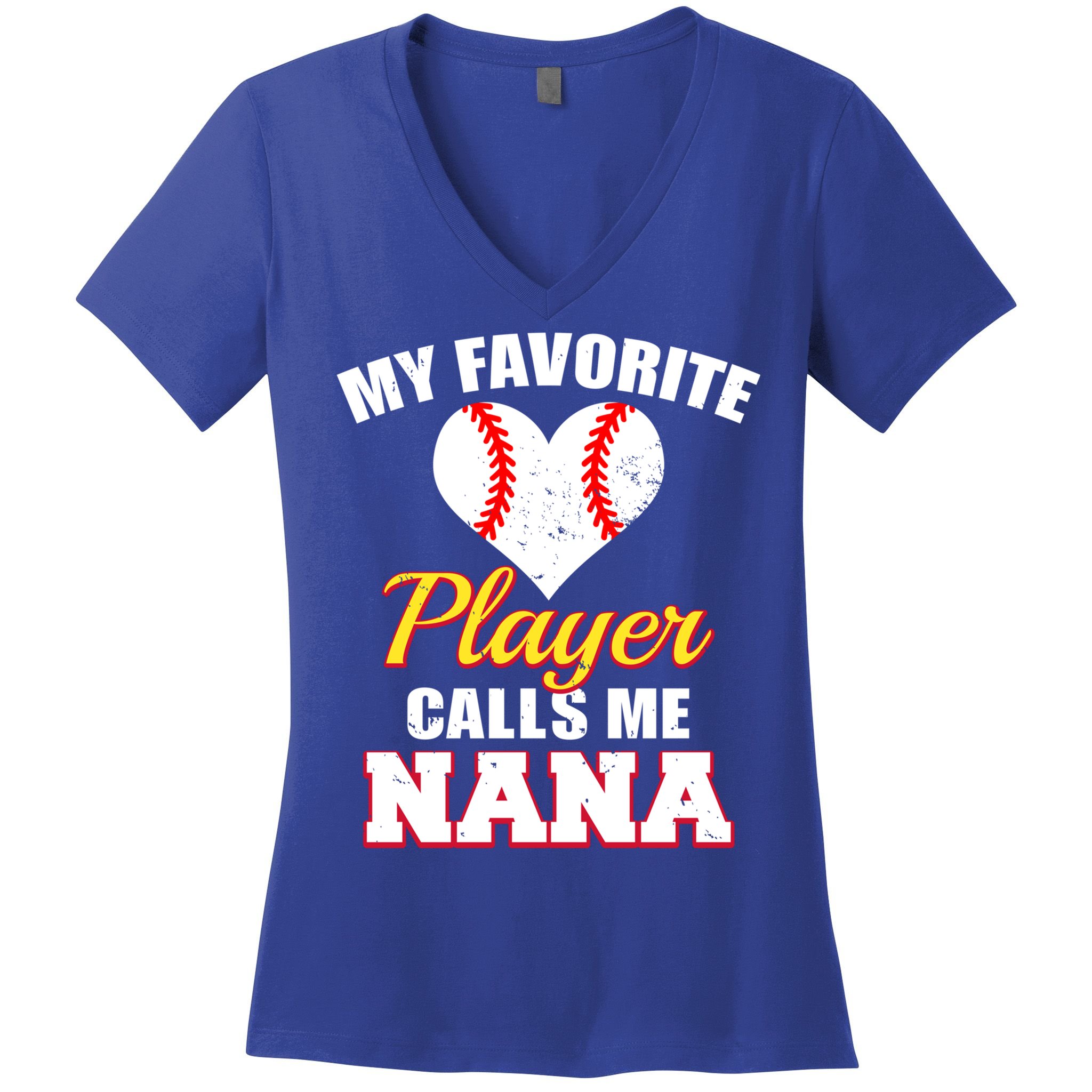 My Favorite Baseball Player Calls Me Nana Gift Women's V-Neck T-Shirt
