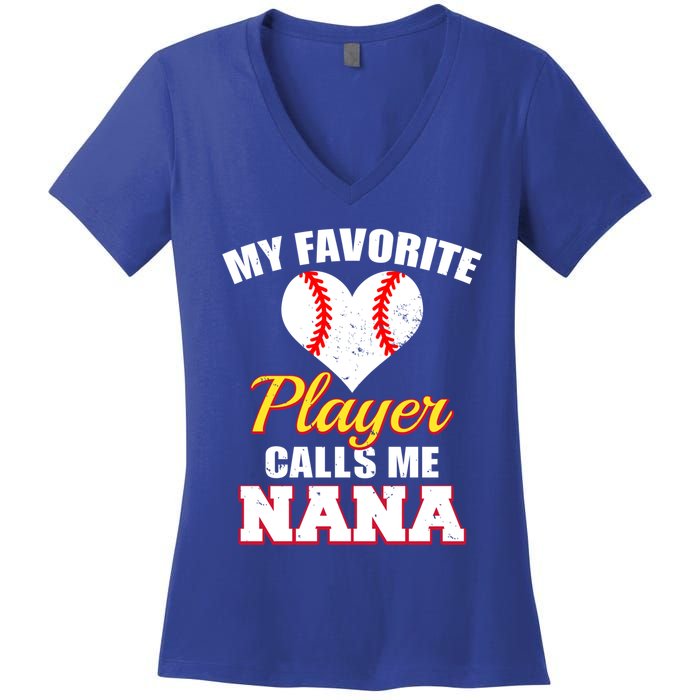 My Favorite Baseball Player Calls Me Nana Gift Women's V-Neck T-Shirt