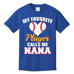 My Favorite Baseball Player Calls Me Nana Gift Kids T-Shirt