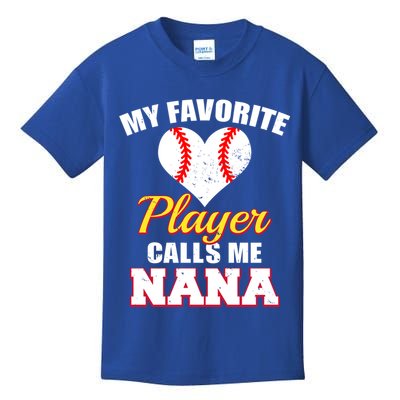 My Favorite Baseball Player Calls Me Nana Gift Kids T-Shirt
