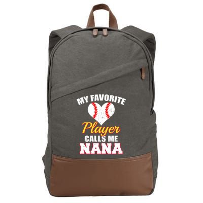 My Favorite Baseball Player Calls Me Nana Gift Cotton Canvas Backpack