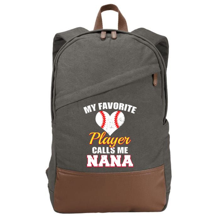 My Favorite Baseball Player Calls Me Nana Gift Cotton Canvas Backpack