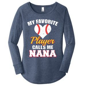 My Favorite Baseball Player Calls Me Nana Gift Women's Perfect Tri Tunic Long Sleeve Shirt