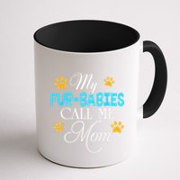 My Fur Babies Call Me Mom Dog Cat Lover Mother Father Day Mug