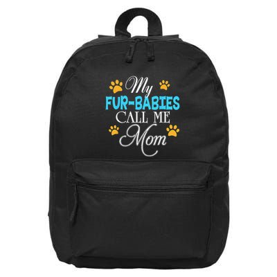 My Fur Babies Call Me Mom Dog Cat Lover Mother Father Day 16 in Basic Backpack