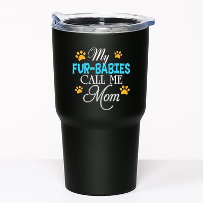 My Fur Babies Call Me Mom Dog Cat Lover Mother Father Day Tumbler