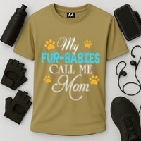 My Fur Babies Call Me Mom Dog Cat Lover Mother Father Day Performance Shirt