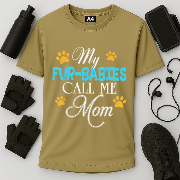 My Fur Babies Call Me Mom Dog Cat Lover Mother Father Day Performance Shirt