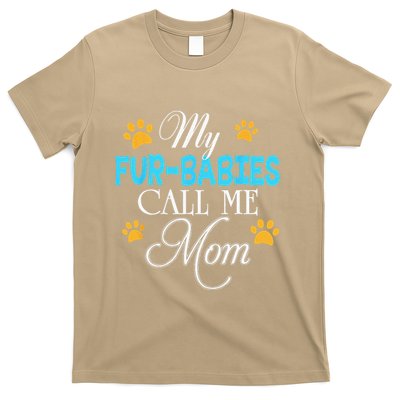 My Fur Babies Call Me Mom Dog Cat Lover Mother Father Day T-Shirt