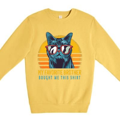 My Favorite Brother Bought Me This Funny Gift Cute Cat Premium Crewneck Sweatshirt