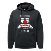 My Favorite Bowler Calls Me Mom Proud Bowling Mom Performance Fleece Hoodie