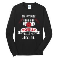 My Favorite Bowler Calls Me Mom Proud Bowling Mom Tall Long Sleeve T-Shirt