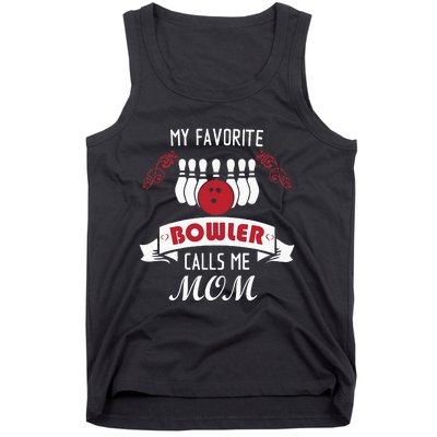 My Favorite Bowler Calls Me Mom Proud Bowling Mom Tank Top