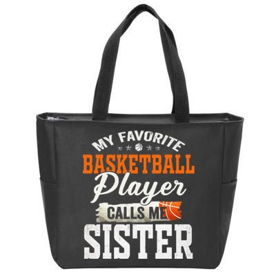 My Favorite Basketball Player Calls Me Sister Zip Tote Bag