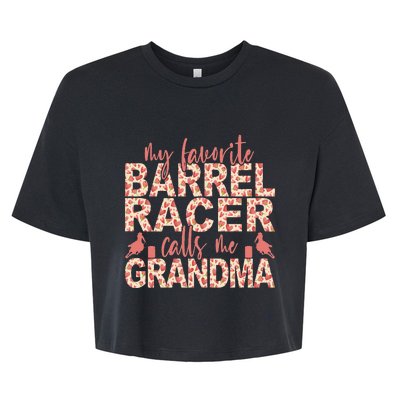 My Favorite Barrel Racer Calls Me Grandma Barrel Racing Bella+Canvas Jersey Crop Tee