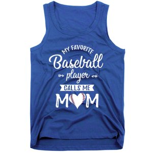 My Favorite Baseball Player Calls Me Mom Baseball Meaningful Gift Tank Top