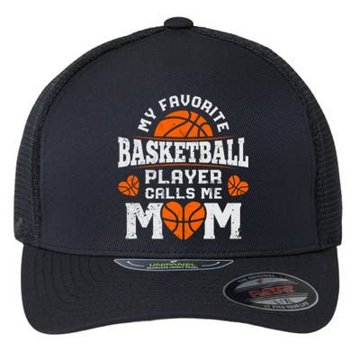 My Favorite Basketball Player Calls Me Mom Mothers Day Gifts Flexfit Unipanel Trucker Cap