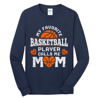 My Favorite Basketball Player Calls Me Mom Mothers Day Gifts Tall Long Sleeve T-Shirt