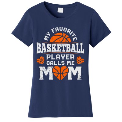 My Favorite Basketball Player Calls Me Mom Mothers Day Gifts Women's T-Shirt