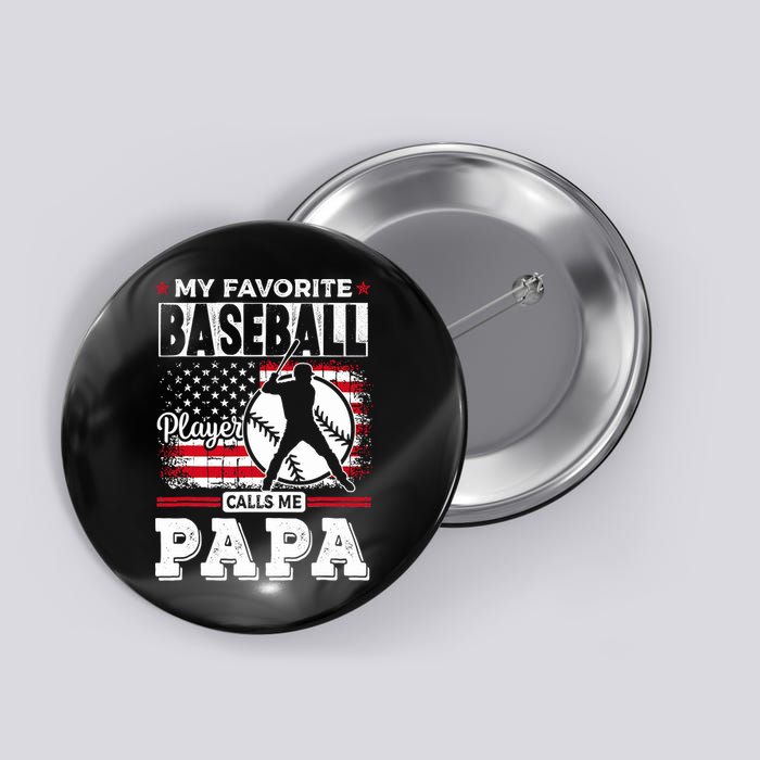 Mens Favorite Baseball Player Calls Me Papa US Flag Father_s Button