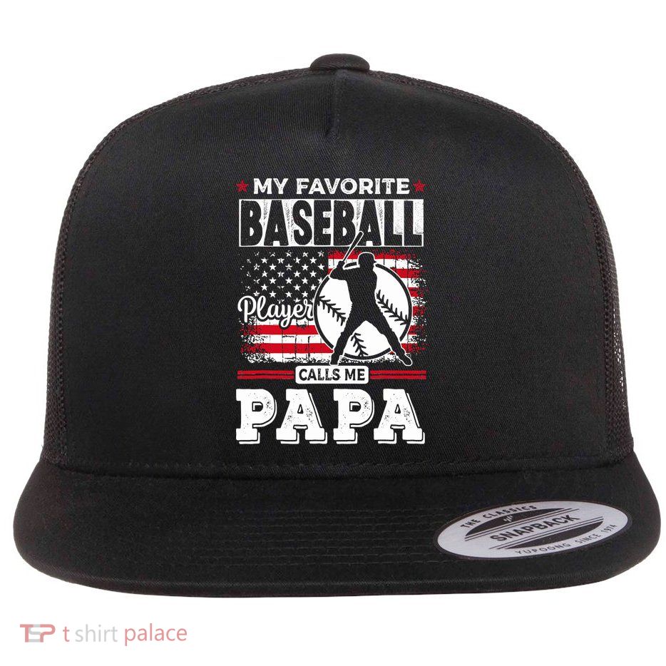 Mens Favorite Baseball Player Calls Me Papa US Flag Father_s Flat Bill Trucker Hat