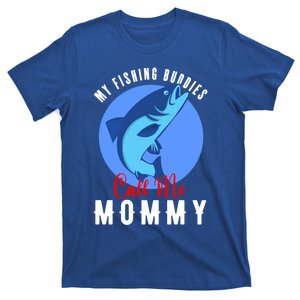 My Fishing Buddies Call Me Mommy Family Fishing Fish Gift T-Shirt