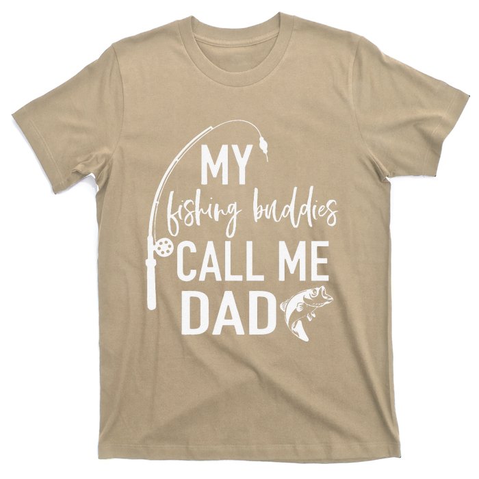 My Fishing Buddies Call Me Dad Father Day Birthday T-Shirt