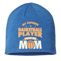 My Favorite Basketball Player Calls Me Mom Basketball Mom Funny Gift Sustainable Beanie