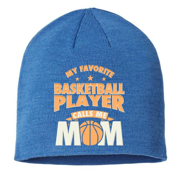 My Favorite Basketball Player Calls Me Mom Basketball Mom Funny Gift Sustainable Beanie