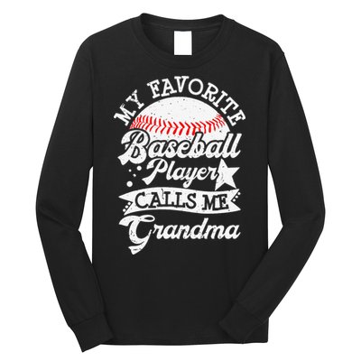 My Favorite Baseball Player Calls Me Grandma Baseball Family Long Sleeve Shirt