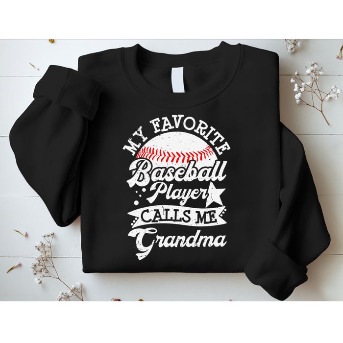 My Favorite Baseball Player Calls Me Grandma Baseball Family Sweatshirt