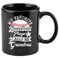 My Favorite Baseball Player Calls Me Grandma Baseball Family 11oz C Handle Ceramic Mug