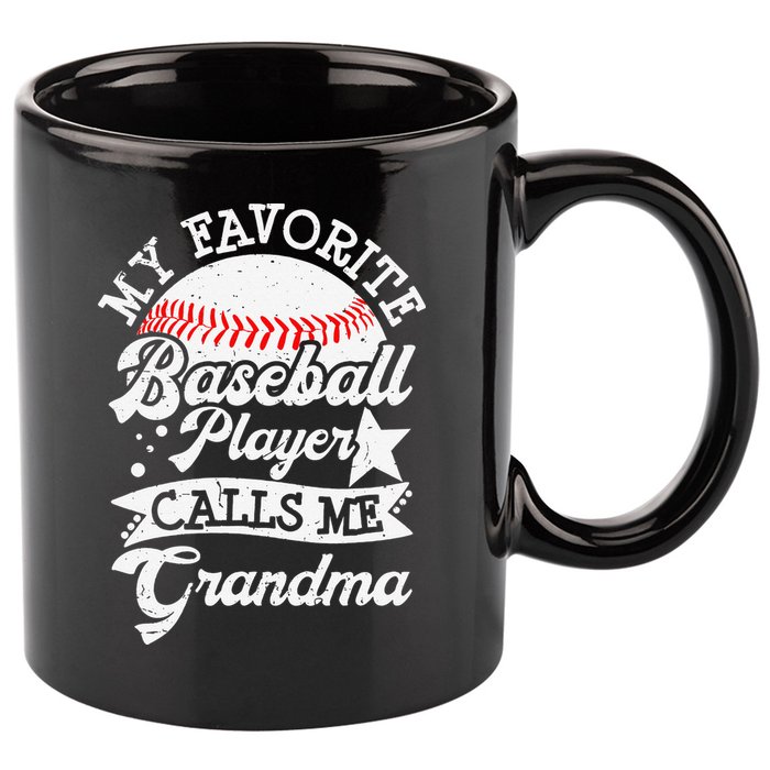 My Favorite Baseball Player Calls Me Grandma Baseball Family 11oz C Handle Ceramic Mug