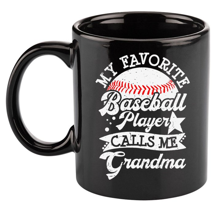 My Favorite Baseball Player Calls Me Grandma Baseball Family 11oz C Handle Ceramic Mug