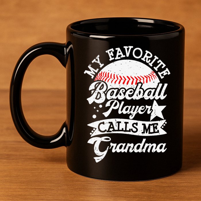 My Favorite Baseball Player Calls Me Grandma Baseball Family 11oz C Handle Ceramic Mug