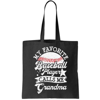 My Favorite Baseball Player Calls Me Grandma Baseball Family Bag