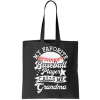 My Favorite Baseball Player Calls Me Grandma Baseball Family Bag