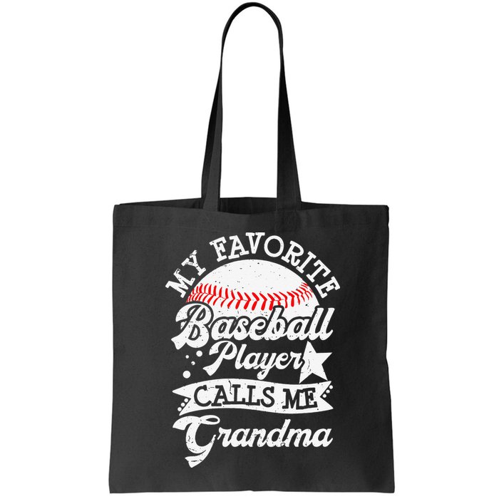 My Favorite Baseball Player Calls Me Grandma Baseball Family Bag